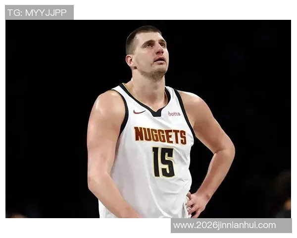 穆雷称赞约基奇中锋助攻王地位展现无私精神超越天勾风范