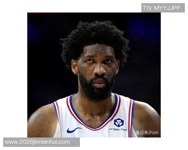 恩比德强调团队合作精神愿意为球队进攻做出牺牲